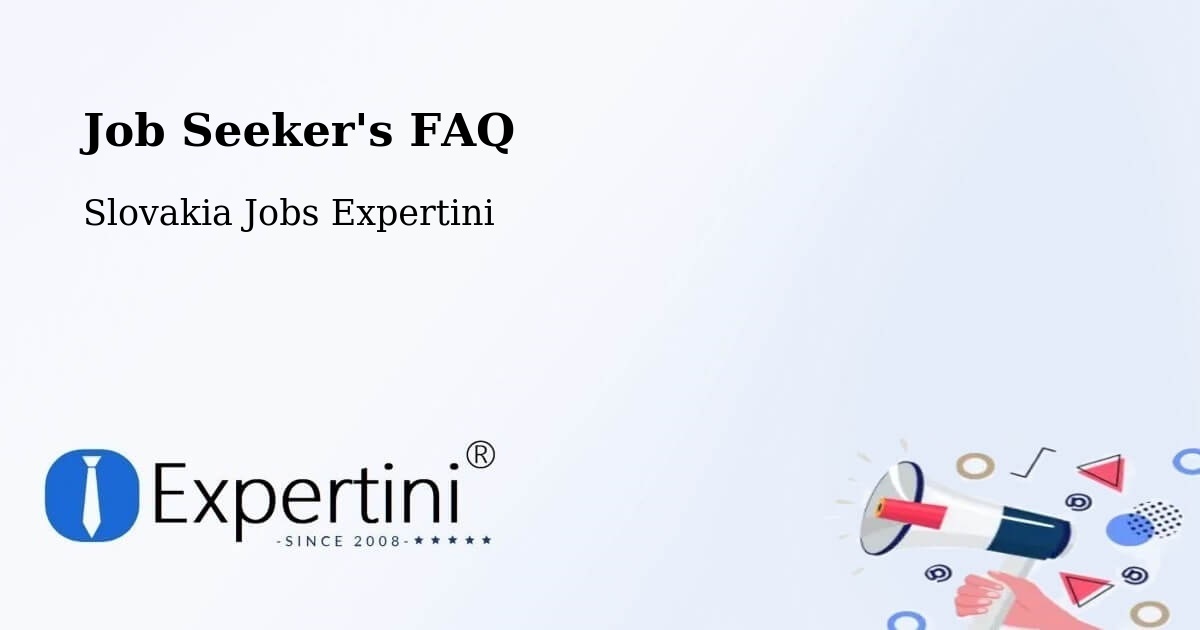 Job Seeker FAQ – Žilina - Slovakia Jobs Expertini