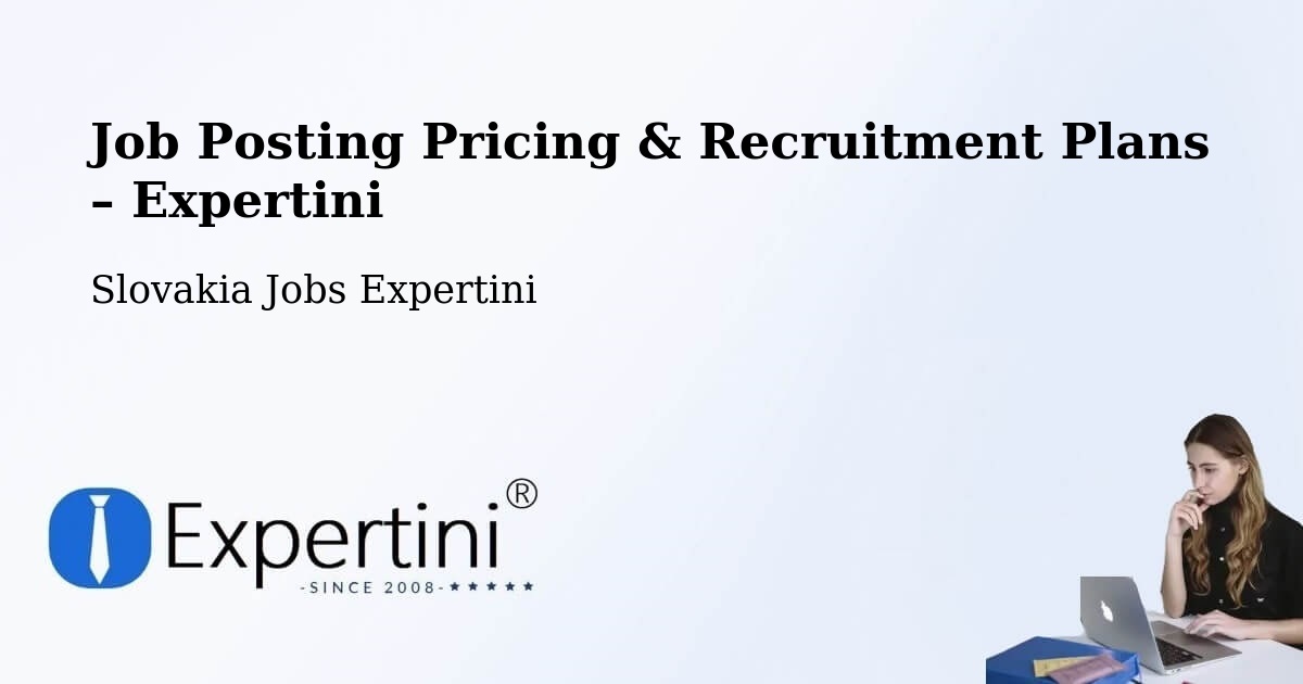 Job Posting Pricing & Recruitment Plans – Žilina - Žilina, Slovakia Jobs Expertini